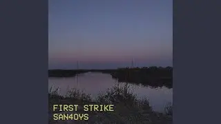 First Strike (Slowed + Reverb)