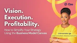 Simplify Your Business Strategy Using The Business Model Canvas