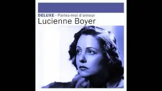Lucienne Boyer - Parlez-moi d’amour