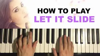How To Play - Nikki Flores - Let It Slide (Piano Tutorial Lesson)