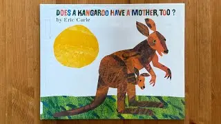 Ash reads Does a Kangaroo Have a Mother, Too? by Eric Carle