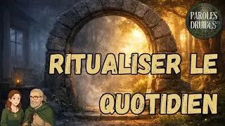 Rituels druidiques pour un monde moderne - redonner du sens &agrave; nos gestes quotidiense