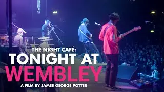 This is what it's like to play Wembley Arena (The Night Cafe: Tonight at Wembley)