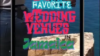 TOP 5 FAVORITE WEDDING VENUES IN JAMAICA !! 🇯🇲