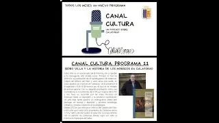 CANAL CULTURA. PROGRAMA 11: ISIDRO VILLA Y LA HISTORIA DE LOS MORISCOS EN CALATORAO