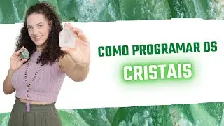 COMO ATIVAR e PROGRAMAR OS CRISTAIS CORRETAMENTE
