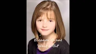 Eleanor Grant (star of 'Nativity!2') sings 'Wait a Bit'