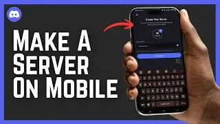 How To Make A Discord Server On Mobile 2026