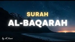 Peace-Infused Recitation &ndash; Surah Al-Baqarah by Al Nouri with English Sub & Calming Vibes