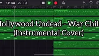 Hollywood Undead - War Child (Instrumental Cover) GalageBand
