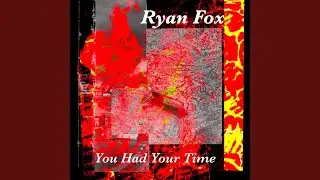You Had Your Time