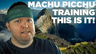 Machu Picchu Training - This is it!