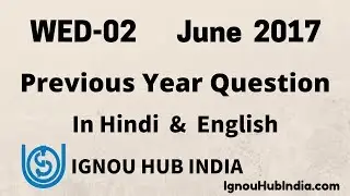 IGNOU WED-002 Previous Year Question June 2017 In English & Hindi | Download WED 002