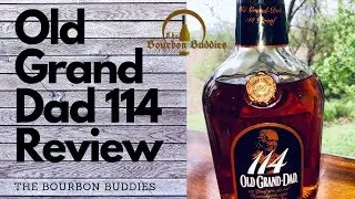 The Bourbon Buddies: Old Grand-Dad 114