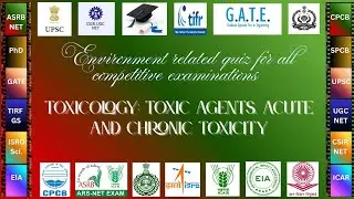 QUIZ:- TOXICOLOGY: TOXIC AGENTS, ACUTE AND CHRONIC TOXICITY