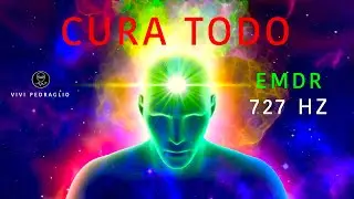 ВЫЛЕЧИТЬ ВСЕ | EMDR 727 HZ 🌟 Высокая ВИБРАЦИЯ 🌟 БОЛЬШАЯ МОЩНОСТЬ Самовосстановление