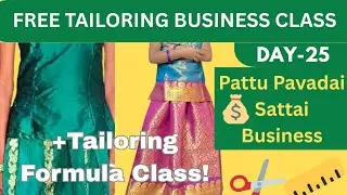 Day 25 | Pattu Pavadai Business Ideas | Armhole & Shoulder Formula Explained...