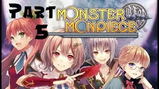 Monster Monpiece Part 5 - No commentary