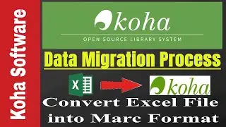 Data Migration in Koha Software using MarcEdit | How to Import Data from Excel into Koha | Marc21