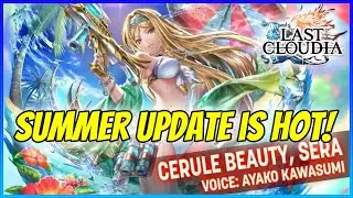 It's summer time in Last Cloudia and the updates are HOT!! FREE UNIT & ARK SELECT TICKET & MORE!
