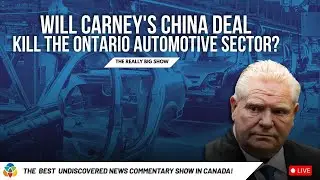 Will Carney's China deal kill the Ontario automotive sector?