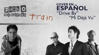Drive by - Train (Spanish cover by Pacho Marulanda)
