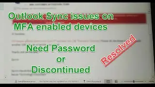 Outlook Sync issue - Need Password - Disconnected - MFA issue