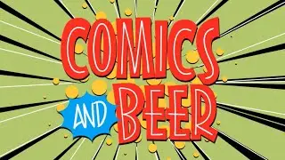 Comics and Beer: CGC Unboxing, Comics & Beer, Comics, Beer