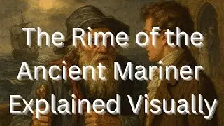 The Rime of the Ancient Mariner Explained Visually