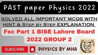 Fsc|Part_1|Board Mcqs|2022|Physics|PastPaper|Solved|Lahore Board|Group 2|Most Important Mcqs