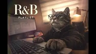[𝐏𝐥𝐚𝐲𝐥𝐢𝐬𝐭] Cozy R&B for Work & Study | Smooth Focus | Chill Pop
