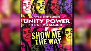 Unity Power Ft  MC Major & DJ Patrick Samoy - Show Me the Way (Radio Version 1994).-
