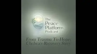 From Trauma to Hope: Chelsea&rsquo;s Recovery Story