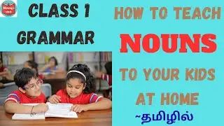 How to teach Nouns for Class1|| CBSE || Parents Guide || in Tamil