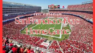 🏈 Game Day at Levi&rsquo;s Stadium | San Francisco 49ers Vlog