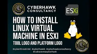 How to Install Linux Virtual Machine in ESXi | Step-by-Step Tutorial #esxi #cyberhawkconsultancy