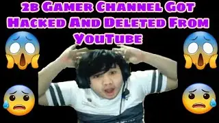2b Gamer Channel Got Hacked And Deleted From YouTube😱😱😱😱😱How To Bring Back 2b Gamer Channel🤔🤔🤔🤔🤔