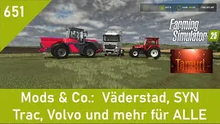 LS25 Mods & Co. 651: Väderstad, SYN Trac, Volvo und mehr für ALLE