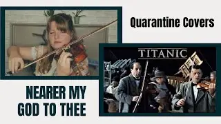 Ana Done - Nearer My God To Thee from Titanic - Violin Cover - Hymns for peace during this pandemic