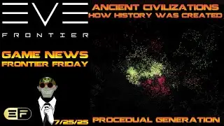 EVE Frontier - Frontier Friday Recap - How Ancient Civilizations were created