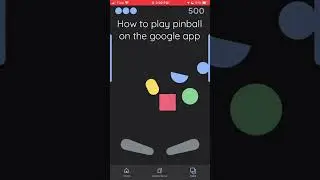 How to play pinball on the google app