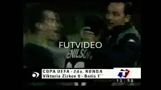 2002 (CUEFA) Viktoria Zizkov (R. Checa):0 vs Betis (Esp.):1