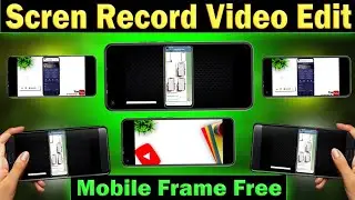 Screen Record Video Edit || Mobile Frame Video Editing Capcut || Edit Screen Recordings for YouTube