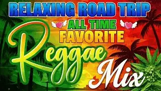 NEW REGGAE MIX 2026 ❤️ MOST REQUESTED REGGAE LOVE SONGS 2026 ❤️ ALL TIME FAVORITE REGGAE SONGS #8