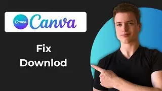 How To Fix Canva Not Downloading Files Issue (Full Guide)