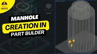 Manhole Creation in Part Builder | Step-by-Step Guide | Smart Technical Hub UAE