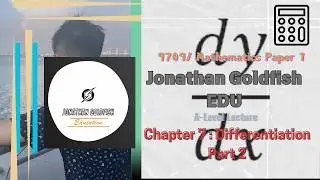 Mathematics(9709) Paper 1:Pure Mathematics, Chapter 7:Differentiation (Part 2)
