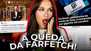 A QUEDA DA FARFETCH? O FIM DOS E-COMMERCES DE LUXO!!!!