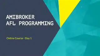 Amibroker AFL Programming &ndash; Basic Course (Day1)