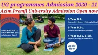 UG Admissions 2021 in Azim Premji University how to apply for ug programmes details
